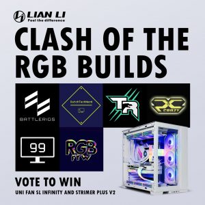 Read more about the article LIAN LI Clash of the RGB Builds